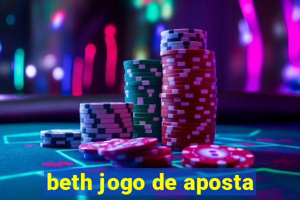 beth jogo de aposta